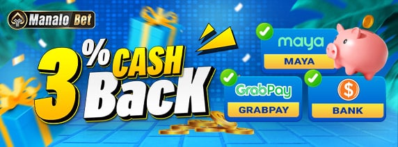 MANALOBET promotion_3% CASH BACK! MAYA. BANK. GRABPAY ONLY!!